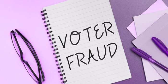 Conceptual display Voter Fraud, Word for formal indication choice between two or more candidates actions