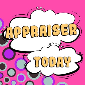 Text showing inspiration Appraiser, Business concept person that estimates the monetary value of goods, determines the worth of assess