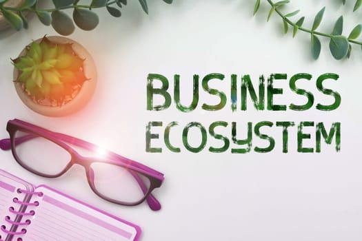 Sign displaying Business Ecosystem, Business concept Develop and Implement Organization Growth Opportunities