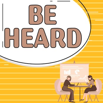 Text caption presenting Be Heard, Business approach promote a state of complete emotional and physical well-being