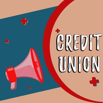 Handwriting text Credit Union, Word for cooperative association that makes small loans to members
