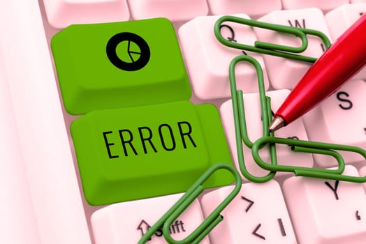 Inspiration showing sign Error, Business approach mistake Condition of being wrong in conduct judgement didnt mean it