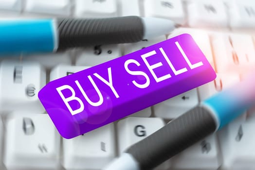 Inspiration showing sign Buy Sell, Business overview The buying and selling of goods and services Trading Merchandising