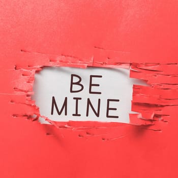Writing displaying text Be Mine, Word Written on like a person more than a friend and would like to date them