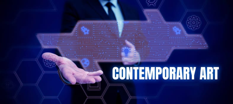 Conceptual caption Contemporary Art, Business idea made today by living artists influenced by advancing world