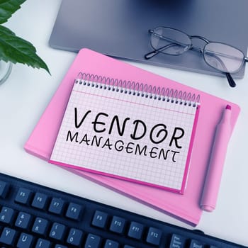 Sign displaying Vendor Management, Business concept activities included in researching and sourcing vendors