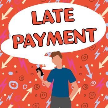 Conceptual caption Late Payment, Business approach payment made to the lender after the due date has passed