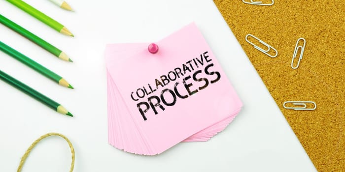 Text sign showing Collaborative Process, Business idea people and organizations work achieve results