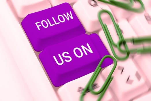 Conceptual display Follow Us On, Business concept To invite a person or group to join his company and take rules