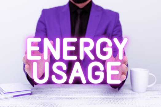 Conceptual display Energy Usage, Business idea Amount of energy consumed or used in a process or system