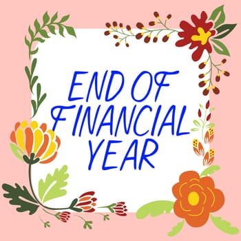 Writing displaying text End Of Financial Year, Word for Revise and edit accounting sheets from previous year