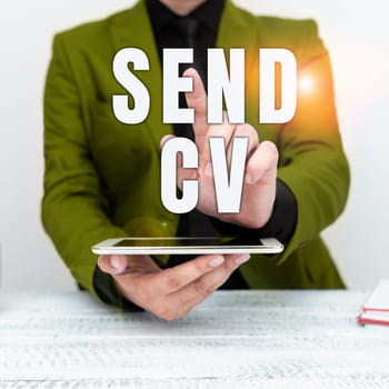 Hand writing sign Send Cv, Word Written on Give resume curriculum vitae for applying to job Recruitment