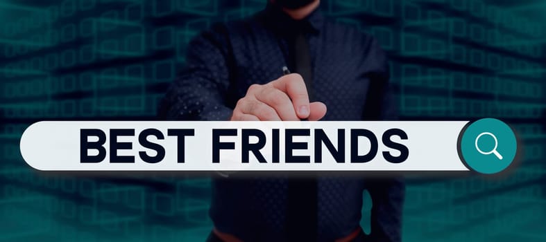 Text showing inspiration Best Friends, Business concept A person you value above other persons Forever buddies