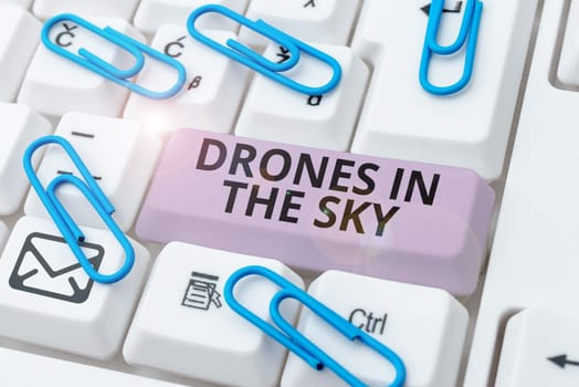 Handwriting text Drones In The Sky, Business showcase Modern aerial camera technology advance