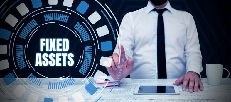 Inspiration showing sign Fixed Assets, Business idea long-term tangible piece of property or equipment a firm owns