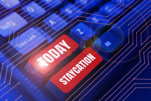 Text sign showing Staycation, Business concept a vacation spent at one's home enjoying all that home environment