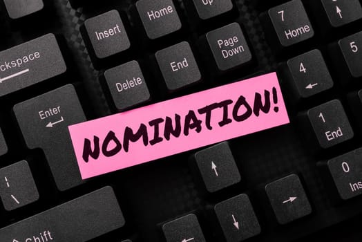 Inspiration showing sign Nomination, Internet Concept Formally Choosing someone Official Candidate for an Award