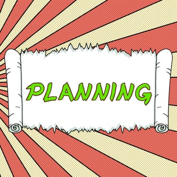 Text sign showing Planning, Business showcase process of thinking about the activities required to achieve a goal