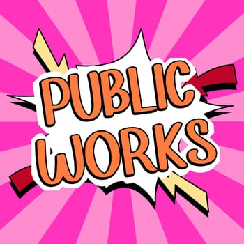 Handwriting text Public Works, Business approach Describes the viewing of an event in a public crowd