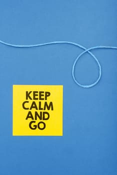 Writing displaying text Keep Calm And Go, Business overview Be relaxed and continue working Motivation inspiration