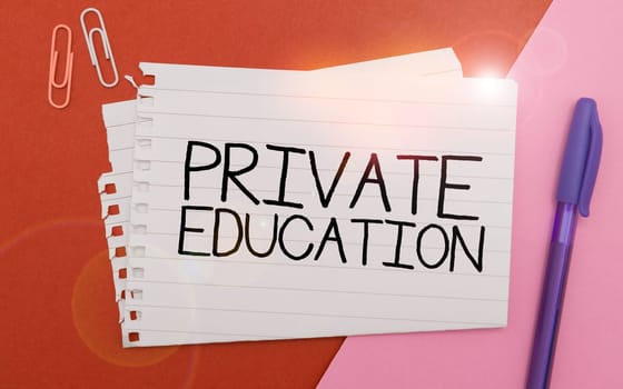Handwriting text Private Education, Word Written on Belonging for use particular person or group people