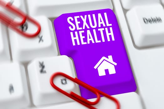 Handwriting text Sexual Health, Business concept Healthier body Satisfying Sexual life Positive relationships