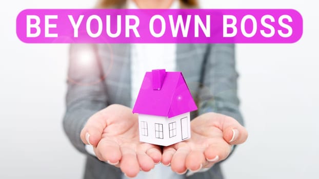 Conceptual display Be Your Own Boss, Business concept Entrepreneurship Start business Independence Self-employed