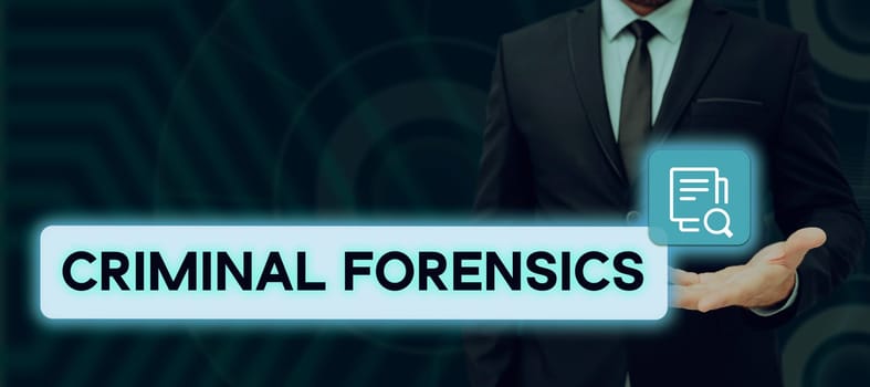 Sign displaying Criminal Forensics, Business concept Federal Offense actions Illegal Activities punishable by Law