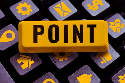 Sign displaying Point, Word for dot or other punctuation mark Tapered sharp end of tool weapon