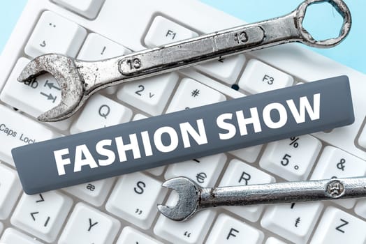 Text showing inspiration Fashion Show, Business idea exibition that involves styles of clothing and appearance