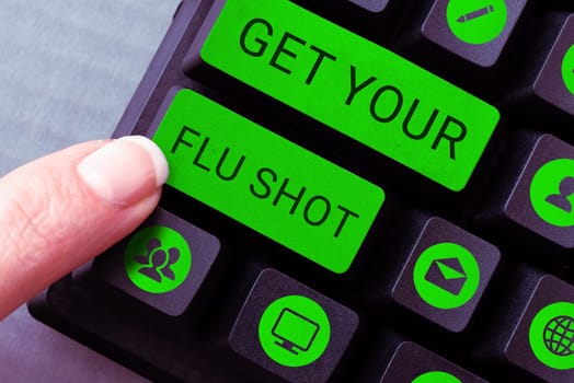 Handwriting text Get Your Flu Shot, Business showcase Acquire the vaccine to protect against influenza