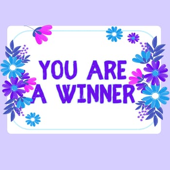 Text sign showing You Are A Winner, Business showcase motivation inspirational support for you accomplish goals