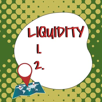 Sign displaying Liquidity, Business idea Cash and Bank Balances Market Liquidity Deferred Stock