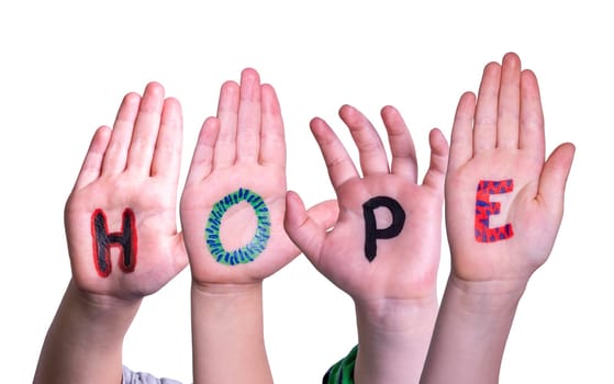 Children Hands Building Colorful English Word Hope. Isolated White Background.