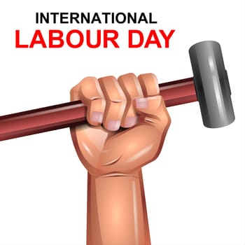International Labor Day. Hand with Big Hammer. Illustration isolated on white background.