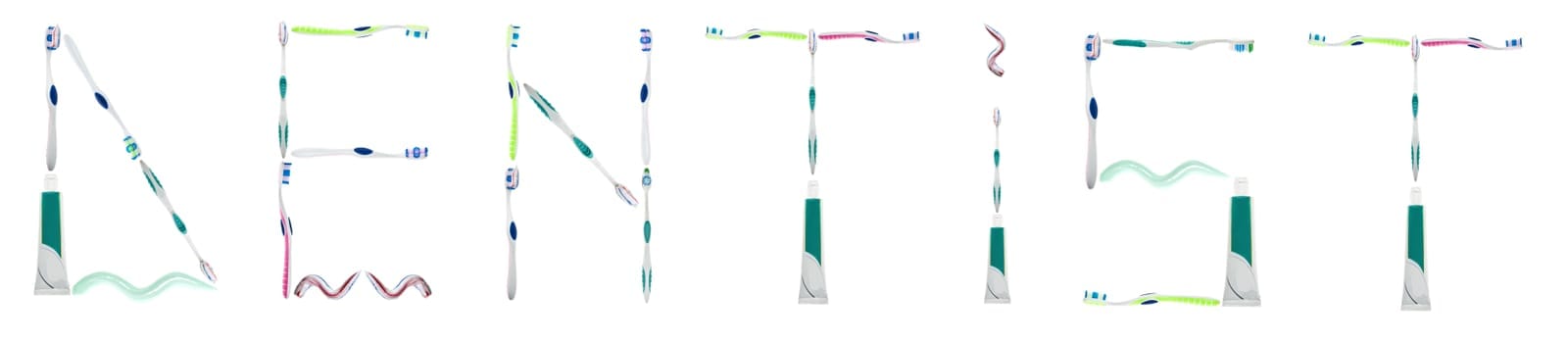 Dentist word made of toothbrushes and toothpaste