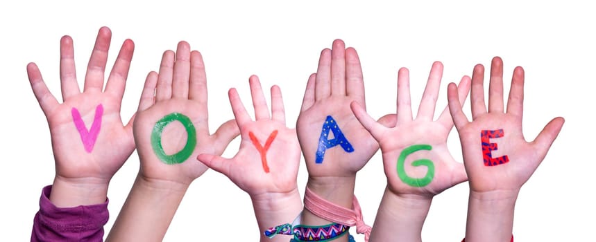 Children Hands Building Colorful French Word Voyage Means Trip. White Isolated Background