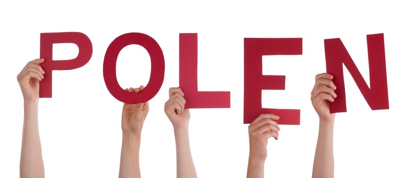 People Or Persons Hands Building German Word Polen Means Poland. Isolated White Background.