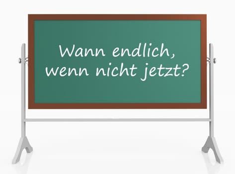 Computer generated 3D illustration with chalkboard and German motivational slogan