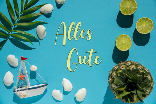 Flat Lay With German Text Alles Gute Means Best Wishes. Turquoise Or Blue Background Wit Decoration Like Pineapple, Shells, Boat And Lemons.