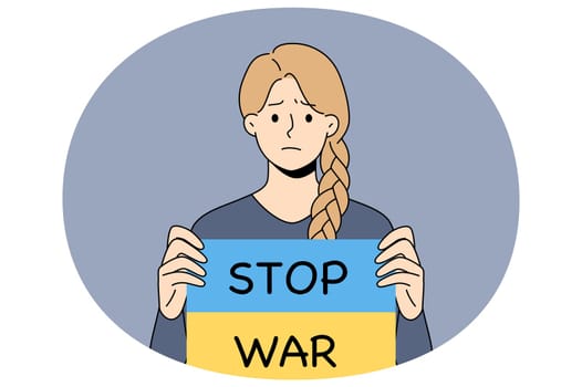 Sad young woman hold banner with Stop war text protest against Russian invasion to Ukraine. Unhappy girl activist support Ukrainian nation demand peace. Flat vector illustration.