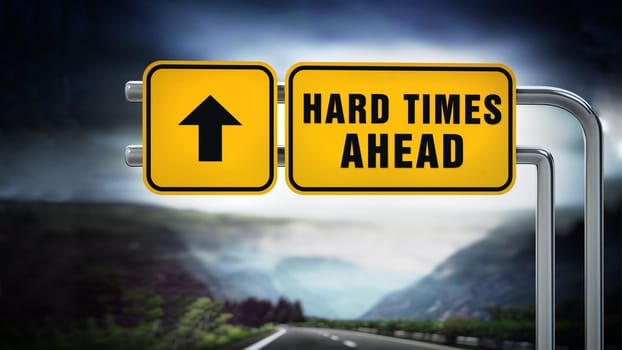 Hard times ahead signboard under dramatic sky. 3D illustration.