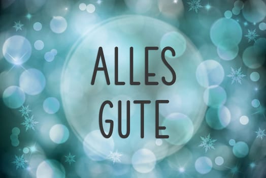 Blue Christmas Background, Blurry and Bokeh Festive Background With German Text Alles Gute, Which Means Best Wishes In English