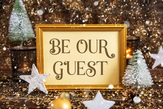 A Golden Frame With Text Be Our Guest, Golden, Glittering, Shining Winter Decor, Christmas Background