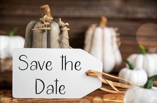 Autumn Decoration With Pumpkins, Rustic fall Decoration With Label Text Save The Date