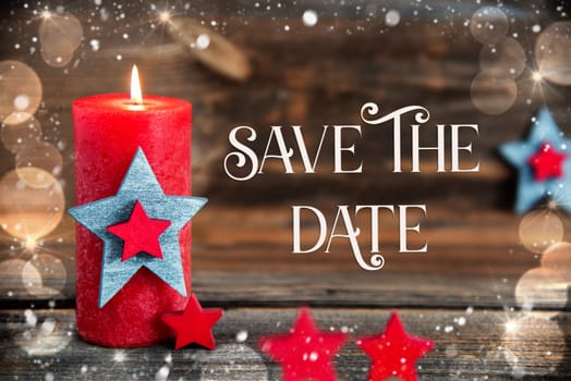 Text Save The Date, On A Wooden Background, With Red Candle, Festive Winter Decor, Christmas, Snow