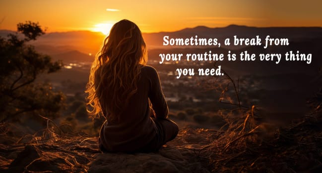 Motivational quote about break from your routine. With beautiful landscape background