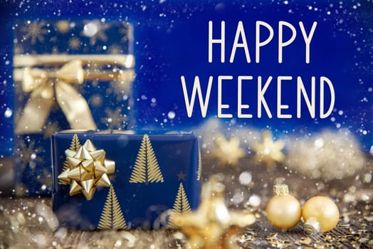 Text Happy Weekend, With Christmas Gifts In Gold And Blue, Shining Winter Background, Festive Christmas Decoration