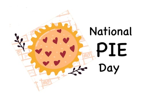 National Pie Day Vector Illustration. Can used for greeting card, poster and banner. Vector illustration in hand drawn cartoon style.