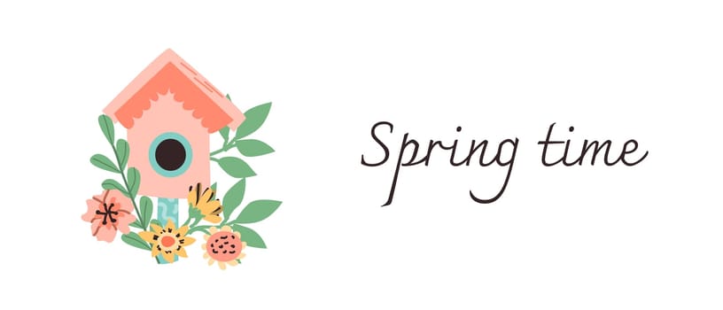 Spring greeting card with lettering spring time and birdhouse with flowers. Vector illustration can used for postcard, greeting card, label, poster.
